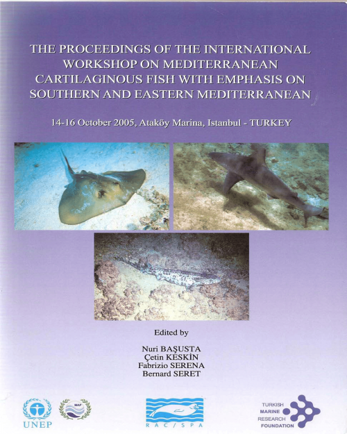 Actes du Groupe de travail International sur les poissons Cartilagineux de la Méditerranée (14-16 Octobre 2005, Ataköy Marina, Istanbul - Turquie)